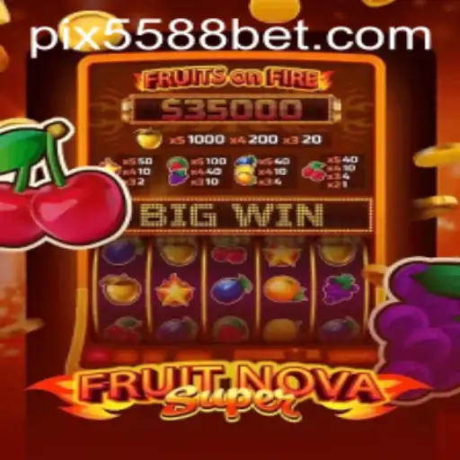 Descubra o Universo de FruitNovaSuper: O Novo Sucesso da 5588bet